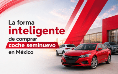 La forma inteligente de comprar coche seminuevo en México