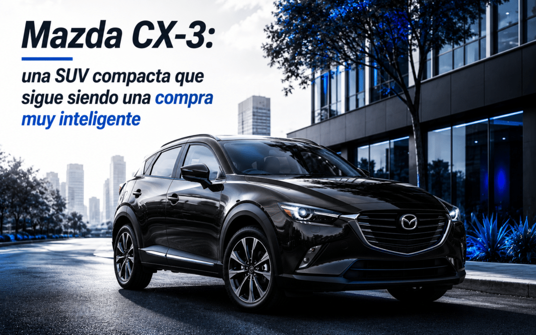 Mazda CX-3: una SUV compacta que sigue siendo una compra muy inteligente